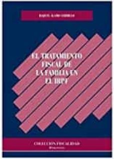 tratamiento fiscal de la familia en el irpf, el-raquel alamo cerrillo-9788413245706