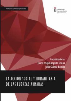 la accion social y humanitaria de las fuerzas armadas. (ebook)-julio; anguita osuna, jose enrique guinea bonillo-9788413246406