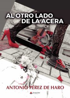 al otro lado de la acera-antonio perez de haro-9788413386706