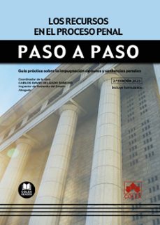 recursos en el proceso penal. paso a paso. guia practica sobre la impugnacion de autos y sentencias penales-carlos david delgado sancho-9788413597706