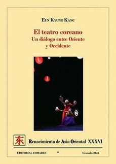 teatro coreano. un dialogo entre oriente y occidente-eun kyung kang-9788413699806