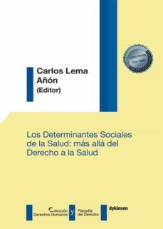 los determinantes sociales de la salud: mas alla del derecho a la salud-carlos lema añon-9788413774206