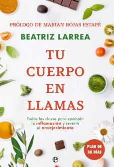 tu cuerpo en llamas. todas las claves para combatir la inflamacion y revertir el envejecimiento (ebook)-9788413842806
