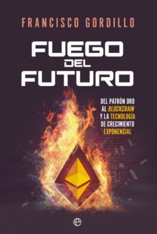 fuego del futuro (ebook)-francisco gordillo-9788413845906