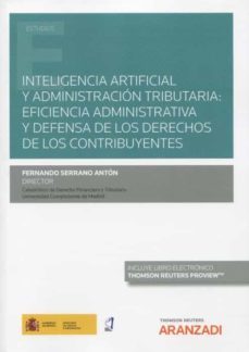 inteligencia artificial y administracion tributaria: eficiencia administrativa y defensa de los derechos de los contribuyentes-9788413903606