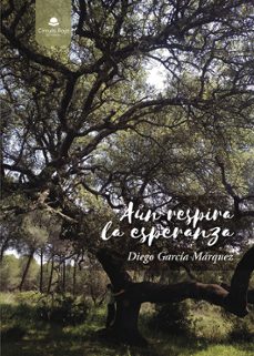 aun respira la esperanza-diego garcia marquez-9788413988306