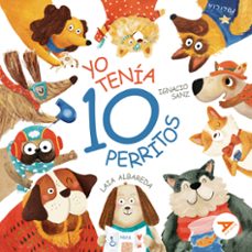 yo tenía diez perritos-ignacio sanz-9788414058206