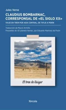 claudis bombarnac, corresponsal de el siglo xx-julio verne-eduardo martinez de pison-9788415174806