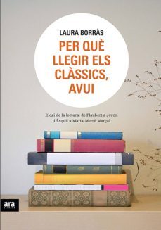 per què llegir els clàssics, avui (ebook)-laura borras-9788415224006