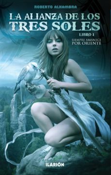 la alianza de los tres soles, tomo 1-roberto alhambra-9788415310006
