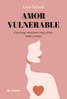 amor vulnerable-laia sabate-9788415436706