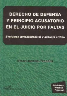 derecho de defensa y principio acusatorio en el juicio por faltas evolucion jurisprudencial y analisis critico-9788415454106