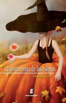 la joven bruja de las esferas-david leon-9788415643906