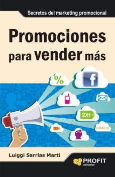 promociones para vender mas: todos los secretos del marketing pro mocional-luigi sarrias marti-9788415735106