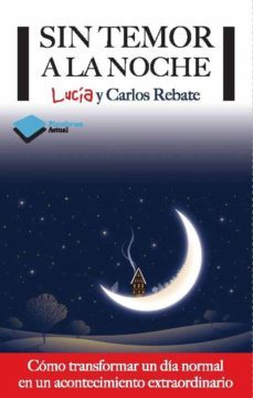 sin temor a la noche-lucia rebate-carlos rebate-9788415750406
