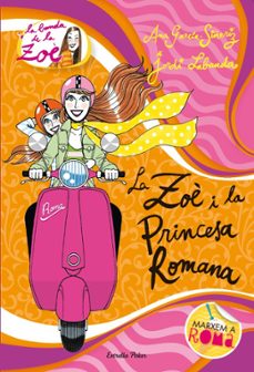 la zoe i la princesa romana-9788415790006