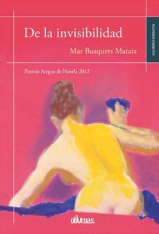 de la invisibilidad-mar busquets mataix-9788415824206
