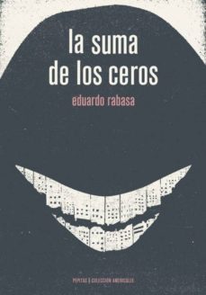 la suma de los ceros-eduardo rabasa-9788415862406