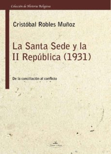 la santa sede y la ii republica (1931) (ebook)-9788415965206
