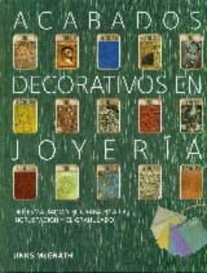 acabados decorativos en joyeria del esmaltado y el grabado a la incrustacion y el granulado-9788415967606