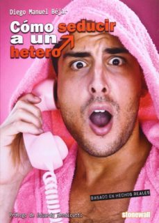 como seducir a un hetero-diego manuel bejar-9788416006106