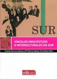 vinculos ensayisticos e interculturales en sur-vicente cervera salinas-9788416038206