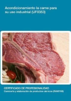 acondicionamiento de la carne para su uso industrial (uf0353)-9788416199006