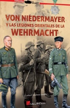 von niedermayer y las legiones orientales de la wehrmacht-9788416200306