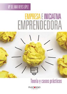 empresa e iniciativa emprendedora-maria del mar reyes lopez-9788416274406