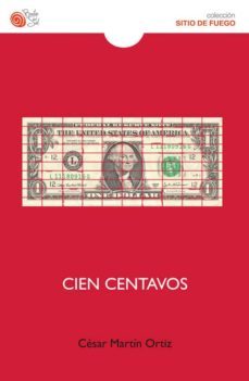 cien centavos-cesar martin ortiz-9788416320806