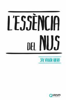 l essencia del nus-salvador riera solsona-9788416342006