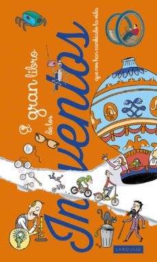 el gran libro de los inventos que nos han cambiado la vida-9788416368006