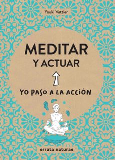 meditar y actuar-youki vattier-9788416544806