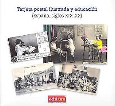 tarjeta postal ilustrada y educacion. (españa, siglos xix-xx)-9788416551606