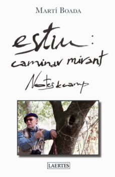 estiu: caminar mirant-marti boada-9788416783106