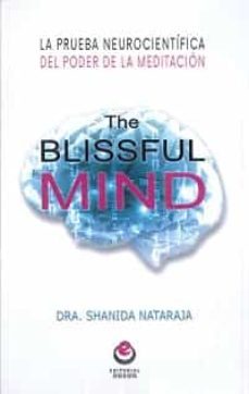 the blissful mind: la prueba neurocientifica del poder de la meditacion-shanida nataraja-9788416847006