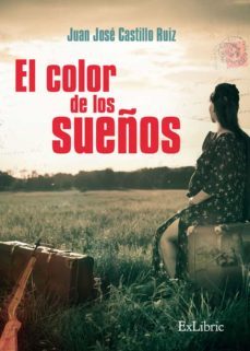 (i.b.d.) el color de los sueños-juan jose castillo ruiz-9788416848706