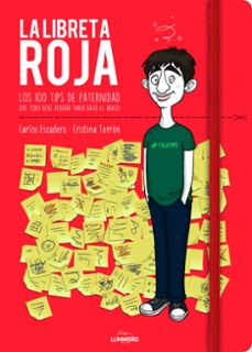 la libreta roja: los 100 tips de paternidad que todo bebe deberia traer bajo el brazo-carlos escudero aras-cristina torron-9788416890606