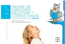 la mejora de funciones ejecutivas y conductuales. alumno. programa adhiso-noelia garcia gonzalez-maria inmaculada calleja gonzalez-9788416941506