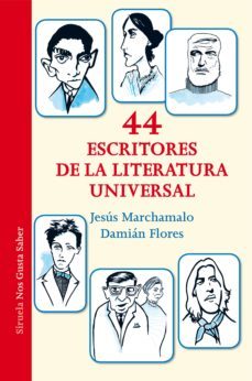 44 escritores de la literatura universal-jesus marchamalo-9788416964406
