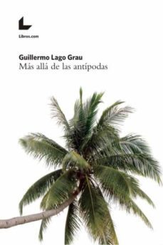 mas alla de las antipodas-guillermo lago grau-9788417023706