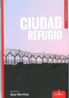 ciudad refugio-alejandro ruiz morillas-9788417042806
