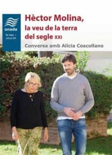 hector molina, la veu de la terra del segle xxi: conversa amb alicia coscollano-hector molina fabra-9788417050306