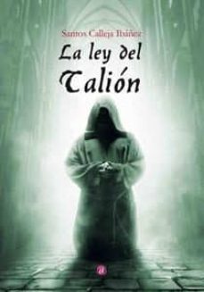 la ley del talion-santos calleja ibañez-9788417072506