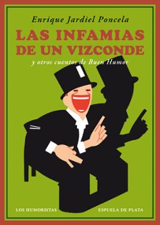 las infamias de un vizconde y otros cuentos de buen humor-enrique jardiel poncela-9788417146306