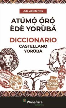 diccionario castellano yoruba-ade akinfenwa-9788417150006