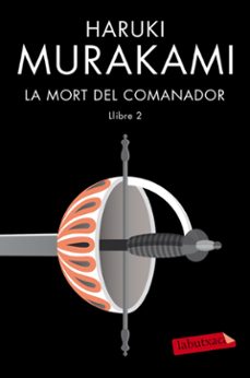 la mort del comanador 2-haruki murakami-9788417423506