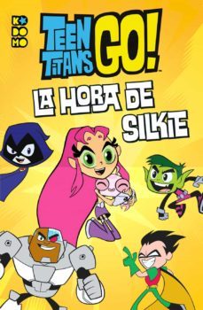 teen titans go!: ¡es la hora de silkie!-jennifer fox-9788417441906