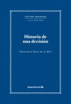 historia de una decision-francisco ruiz de la rua-9788417449506