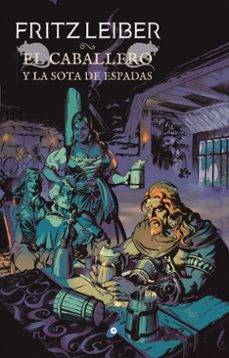 el caballero y la sota de espadas (fafhrd y el ratonero gris 7) ( edicion omnium)-9788417507206